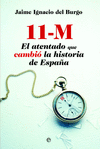 11-M ATENTADO QUE CAMBIO LA HISTORIA