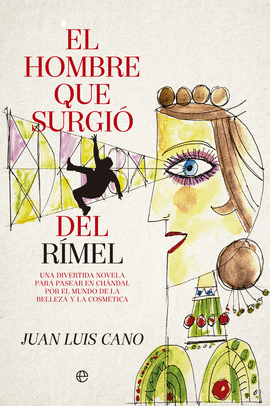 EL HOMBRE QUE SURGI DEL RIMEL