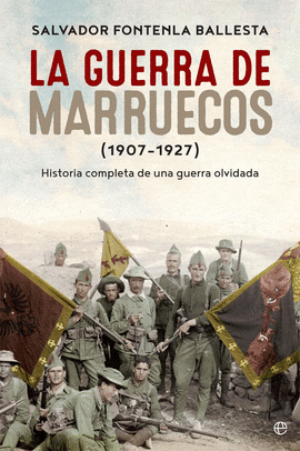 LA GUERRA DE MARRUECOS (1907 ? 1927)
