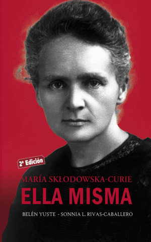 MAR�A SKLODOWSKA-CURIE. ELLA MISMA