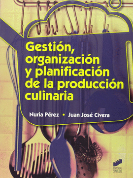 GESTION, ORGANIZACION Y PLANIFICACION DE LA PRODUCCION