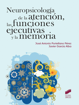 NEUROPSICOLOGA DE LA ATENCIN, LAS FUNCIONES EJECUTIVAS Y LA MEMORIA