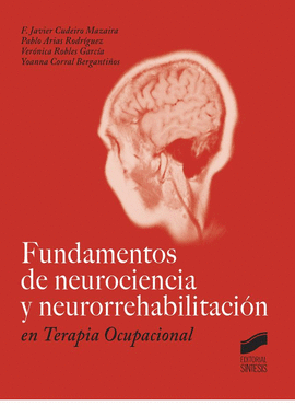 FUNDAMENTOS DE NEUROCIENCIA Y NEURORREHABILITACION EN TERAPIA OCU