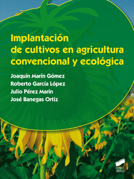 IMPLANTACION DE CULTIVOS EN AGRICULTURA CONVENCIONAL Y ECOLOHGICA