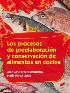 LOS PROCESOS DE PREELABORACIN Y CONSERVACIN DE ALIMENTOS EN COCINA