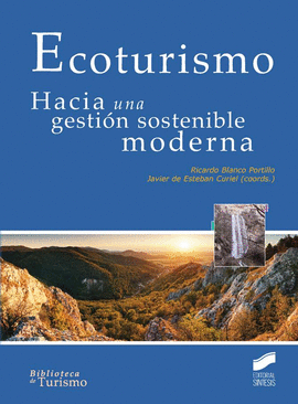 ECOTURISMO. HACIA UNA GESTION SOSTENIBLE MODERNA