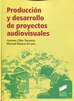 PRODUCCION Y DESARROLLO DE PROYECTOS AUDIOVISUALES
