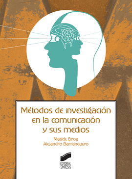 M�TODOS DE INVESTIGACI�N EN LA COMUNICACI�N Y SUS MEDIOS