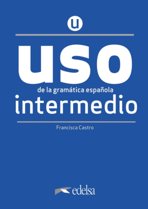 USO DE LA GRAM�TICA INTERMEDIO - NUEVA EDICI�N