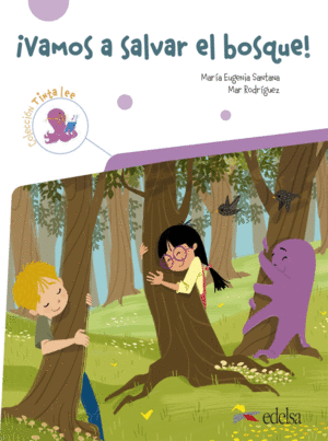 �VAMOS A SALVAR EL BOSQUE!