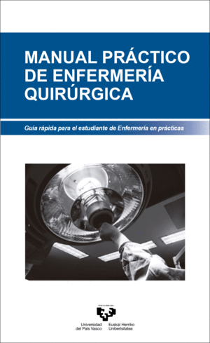 MANUAL PRACTICO DE ENFERMERIA QUIRURGICA.