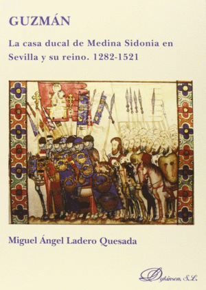 GUZMAN. LA CASA DUCAL DE MEDINA SIDONIA EN SEVILLA Y SU REINO. 12