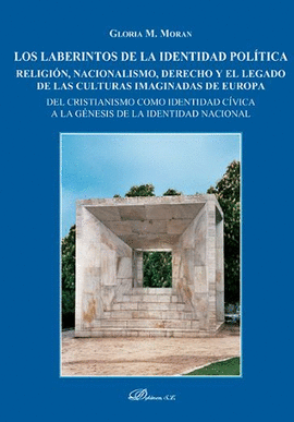 LOS LABERINTOS DE LA IDENTIDAD POLITICA. RELIGION, NACIONALISMO,