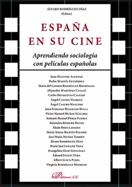 ESPA�A EN SU CINE. APRENDIENDO SOCIOLOG�A CON PEL�CULAS ESPA�OLAS