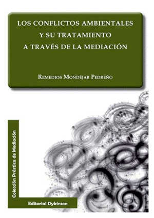 LOS CONFLICTOS AMBIENTALES Y SU TRATAMIENTO A TRAV�S DE LA MEDIACI�N