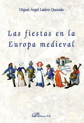 LAS FIESTAS EN LA EUROPA MEDIEVAL