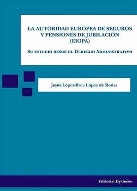LA AUTORIDAD EUROPEA DE SEGUROS Y PENSIONES DE JUBILACIN (EIOPA)