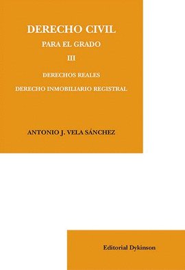 DERECHO CIVIL PARA EL GRADO III DERECHOS REALES DERECHO INMOBIL