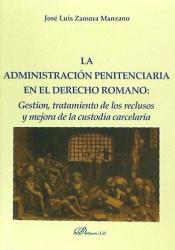 ADMINISTRACION PENITENCIARIA DERECHO ROMANO