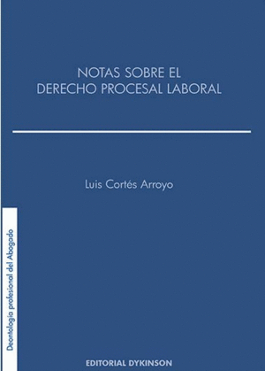 NOTAS SOBRE EL DERECHO PROCESAL LABORAL