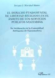 EL DERECHO FUNDAMENTAL DE LIBERTAD RELIGIOSA EN EL AMBITO DE LOS