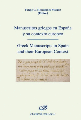 MANUSCRITOS GRIEGOS EN ESPA�A Y SU CONTEXTO EUROPEO