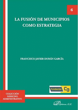 LA FUSION DE MUNICIPIOS COMO ESTRATEGIA