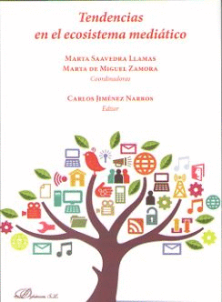 TENDENCIAS EN EL ECOSISTEMA MEDI�TICO