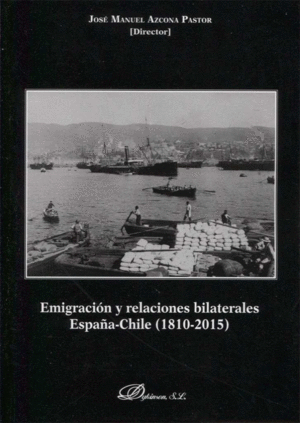 EMIGRACION Y RELACIONES BILATERALES ESPA�A CHILE 1810 2015