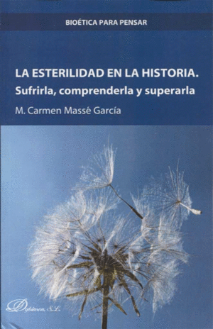 LA ESTERILIDAD EN LA HISTORIA. SUFRIRLA, COMPRENDERLA Y SUPERARLA