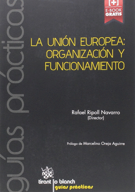 LA UNION EUROPEA: ORGANIZACION Y FUNCIONAMIENTO