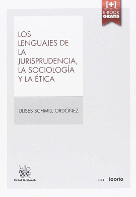 LOS LENGUAJES DE LA JURISPRUDENCIA, LA SOCIOLOG�A Y LA ETICA