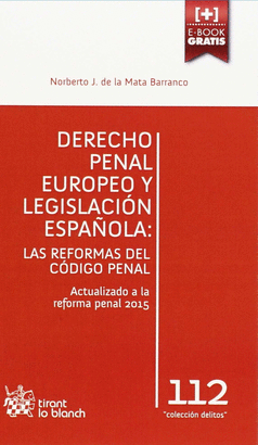 DERECHO PENAL EUROPEO Y LEGISLACION ESPAOLA: LAS REFORMAS DEL CO