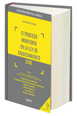 EL PROCESO MONITORIO EN LA LEY DE ENJUICIAMIENTO CIVIL 4.� EDICI