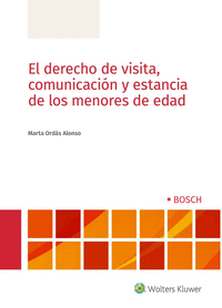 DERECHO DE VISITA, COMUNICACION Y ESTANCIA DE LOS MENORES DE EDAD