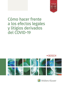 CMO HACER FRENTE A LOS EFECTOS LEGALES Y LITIGIOS DERIVADOS DEL COVID-19