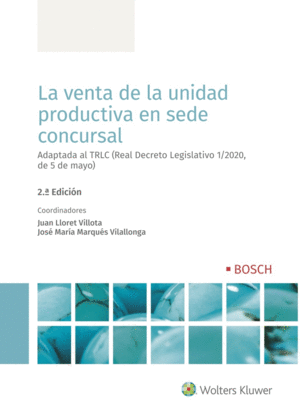 LA VENTA DE LA UNIDAD PRODUCTIVA EN SEDE CONCURSAL (2� EDICI�N)