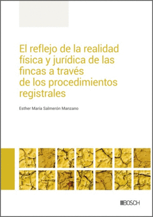 EL REFLEJO DE LA REALIDAD F�SICA Y JUR�DICA DE LAS FINCAS A TRAV�