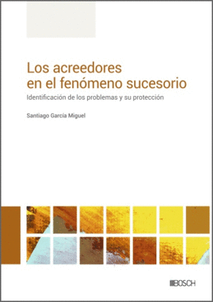 LOS ACREEDORES EN EL FEN�MENO SUCESORIO