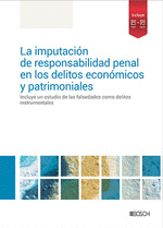 LA IMPUTACI�N DE RESPONSABILIDAD PENAL EN LOS DELITOS ECON�MICOS Y PATRIMONIALES