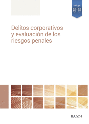 DELITOS CORPORATIVOS Y EVALUACIN DE LOS RIESGOS PENALES