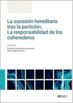 LA SUCESIN HEREDITARIA TRAS LA PARTICIN. LA RESPONSABILIDAD DE LOS COHEREDEROS
