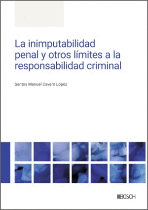 LA INIMPUTABILIDAD PENAL Y OTROS LMITES A LA RESPONSABILIDAD CRIMINAL