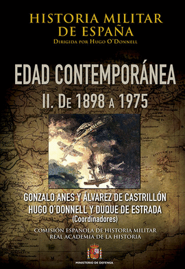 HISTORIA MILITAR DE ESPA�A. IV. EDAD CONTEMPOR�NEA