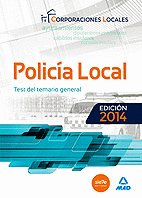 TEST DEL TEMARIO GENERAL POLICIA LOCAL (ED.2014)