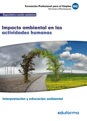 UF0735: IMPACTO AMBIENTAL EN LAS ACTIVIDADES HUMANAS. CERTIFICADO DE PROFESIONAL