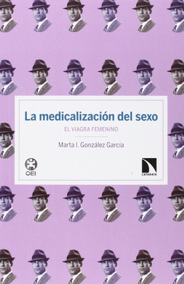 LA MEDICALIZACI�N DEL SEXO: EL VIAGRA FEMENINO