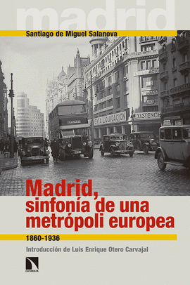 MADRID, SINFONA DE UNA METRPOLI EUROPEA