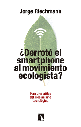 DERROT EL SMARTPHONE AL MOVIMIENTO ECOLOGISTA?