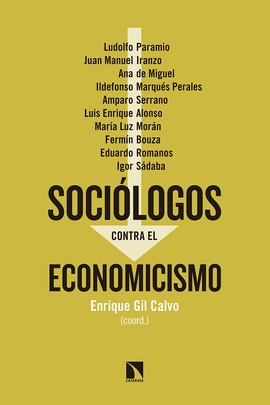SOCI�LOGOS CONTRA EL ECONOMICISMO